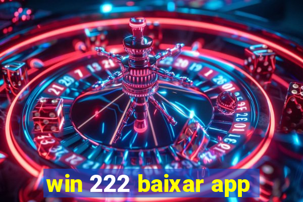 win 222 baixar app